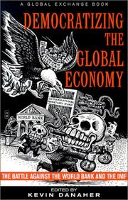 Cover of: Democratizing the Global Economy: The Battle Against the Work Bank and the International Monetary Fund