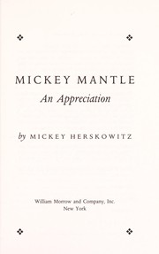 Cover of: Mickey Mantle: an appreciation