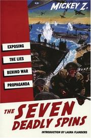 Cover of: The seven deadly spins: exposing the lies behind U.S. war propaganda