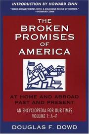 Cover of: The Broken Promises of America Volume 1 : At Home and Abroad, Past and Present, An Encyclopedia for Our Times, Volume 1: A-F