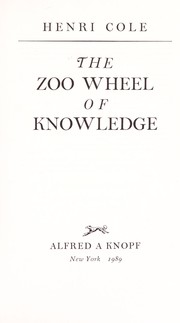 Cover of: The zoo wheel of knowledge by Henri Cole