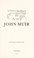 Cover of: A passion for nature ; the life of John Muir