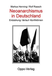 Cover of: Neoanarchismus in Deutschland: Entstehung - Verlauf - Konfliktlinien