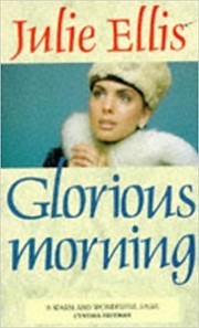 Cover of: Glorious Morning by Julie Ellis
