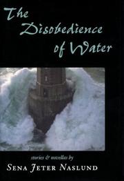 Cover of: The disobedience of water: stories and novellas