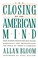 Cover of: The  Closing of the American Mind
