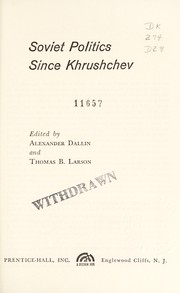 Soviet politics since Khrushchev by Alexander Dallin