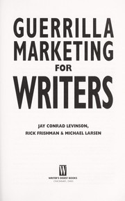 Cover of: Guerrilla marketing for writers