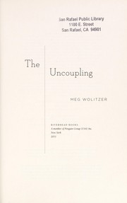 Cover of: The uncoupling | Meg Wolitzer