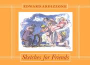 Cover of: Sketches for Friends by Ardizzone, Edward