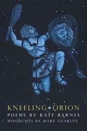 Cover of: Kneeling Orion by Kate Barnes