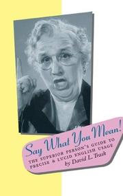 Cover of: Say what you mean! by R. L. Trask