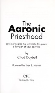The Aaronic Priesthood by Chad G. Daybell