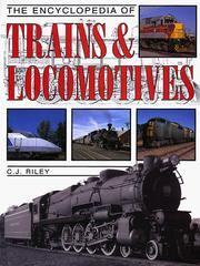 Cover of: The encyclopedia of trains & locomotives by C. J. Riley