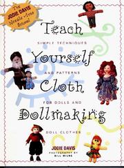 Cover of: Teach yourself cloth dollmaking: simple techniques and patterns for dolls and doll clothes