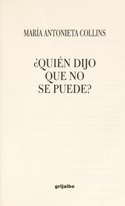 Cover of: Quién dijo que no se puede? by María Antonieta Collins