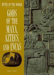 Cover of: Gods of the Maya, Aztecs, and Incas