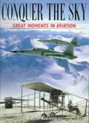 Cover of: Conquer the sky: great moments in aviation