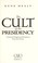 Cover of: The cult of the presidency