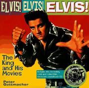 Cover of: Elvis! Elvis! Elvis!: the king and his movies