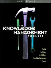 Cover of: Knowledge Management Toolkit, The: Practical Techniques for Building a Knowledge Management System