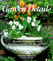 Cover of: Garden details: accents, ornaments, and finishing touches for the garden