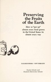 Cover of: Preserving the fruits of the earth | Stanley Schuler