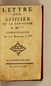 Cover of: Lettre d'un officier de la Louisiane a M *** commissaire de la marine a ***.