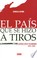 Cover of: El país que se hizo a tiros : guerras civiles colombianas (1810-1903) - 1. ed.