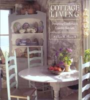 Cover of: Cottage Living: Creating Comfortable Country Retreats