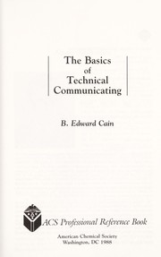 The basics of technical communicating by B. Edward Cain