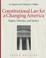 Cover of: Constitutional Law for a Changing America