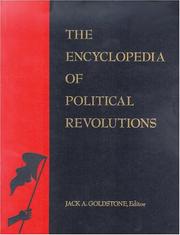 Cover of: The encyclopedia of political revolutions by Jack A.  Goldstone, editor.
