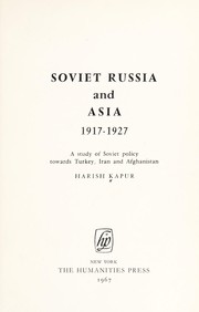 Cover of: Soviet Russia and Asia, 1917-1927 | Harish Kapur