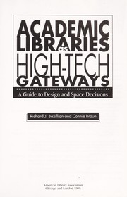 Cover of: Academic libraries as high-tech gateways by Richard J. Bazillion