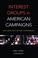 Cover of: Interest Groups in American Campaigns