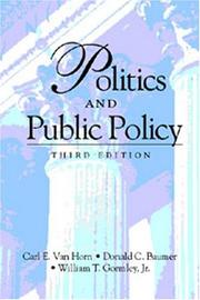 Politics and public policy by Carl E. Van Horn, Donald C. Baumer, William T. Gormley