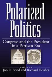 Cover of: Polarized Politics: Congress and the President in a Partisan Era