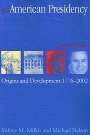 Cover of: The American Presidency: Origins and Development, 1776-2002 (American Presidency) (American Presidency)