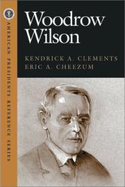 Cover of: Woodrow Wilson by Kendrick A. Clements