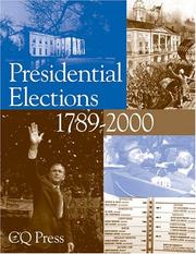 Cover of: Presidential Elections 1789-2000 (Presidential Elections Since 1789)