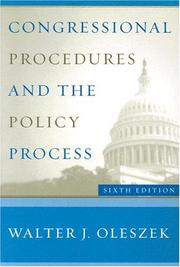 Congressional procedures and the policy process by Walter J. Oleszek