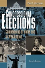 Cover of: Congressional Elections: Campaigning at Home and in Washington