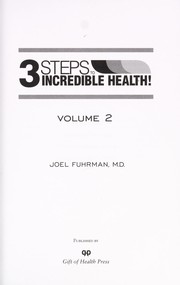 Cover of: 3 steps to incredible health