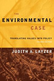 Cover of: The environmental case by Judith A. Layzer