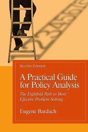 Cover of: A Practical Guide For Policy Analysis: The Eightfold Path To More Effective Problem Solving
