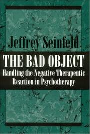 Cover of: The Bad Object Handling the Negative Therapeutic Reaction in Psychotherapy