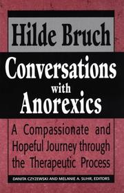 Cover of: Conversations with Anorexics by Hilde Czyzewski,  Danita Suhr,  Melanie A. Bruch