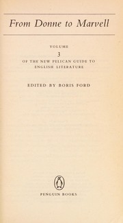 The New Pelican Guide to English Literature 3. From Donne to Marvell by Boris Ford