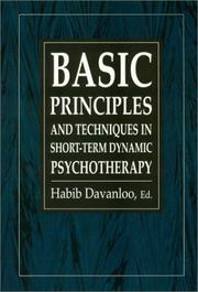 Cover of: Basic principles and techniques in short-term dynamic psychotherapy by edited by Habib Davanloo.
